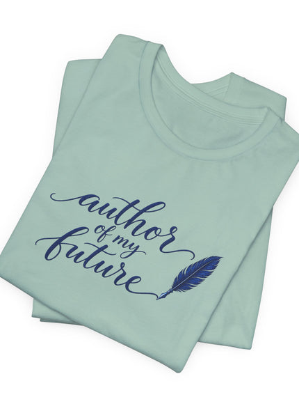 "Author of my Future" Unisex Jersey Short Sleeve Tee