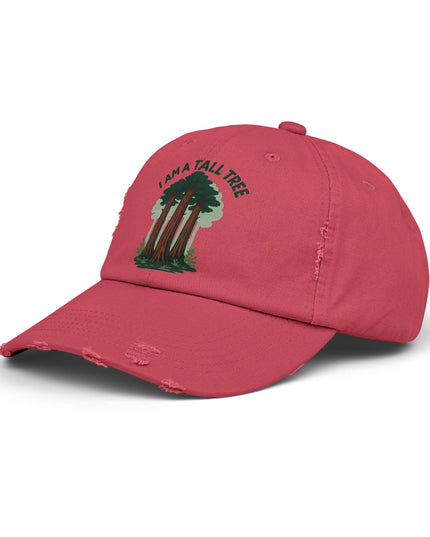 "I am a tall tree" Unisex Distressed Cap