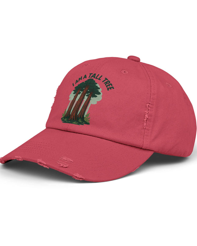 "I am a tall tree" Unisex Distressed Cap