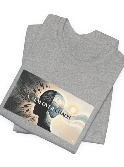 "Calm over Chaos" Unisex Jersey Short Sleeve Tee