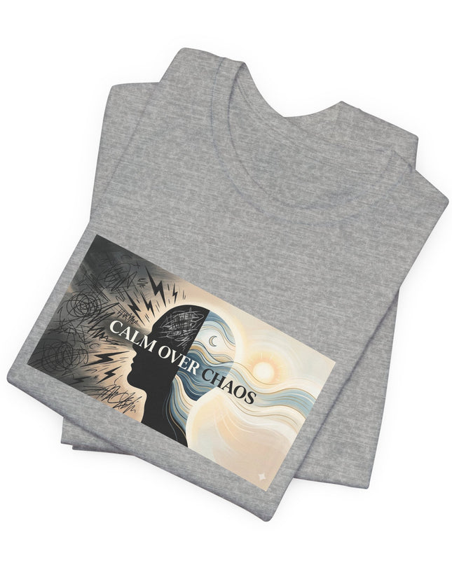 "Calm over Chaos" Unisex Jersey Short Sleeve Tee