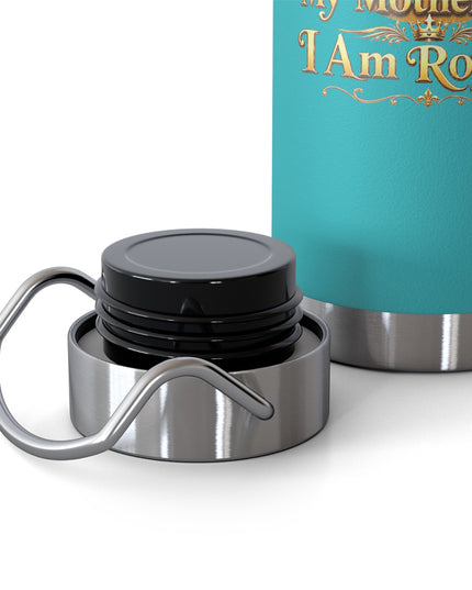 "My Mother Says I am Royalty" Copper Vacuum Insulated Bottle, 22oz
