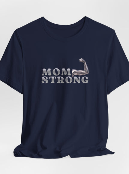 "Mom Strong" Unisex Jersey Short Sleeve Tee