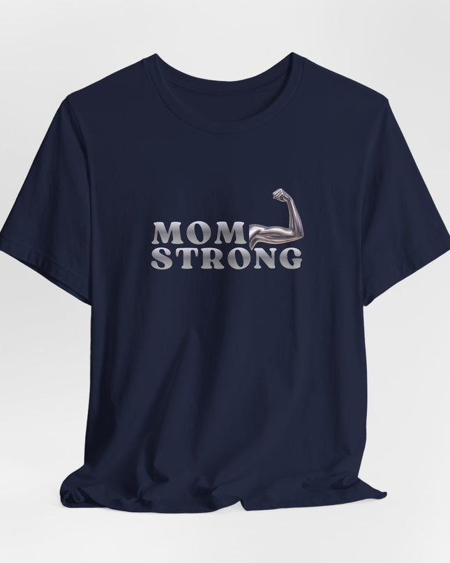 "Mom Strong" Unisex Jersey Short Sleeve Tee