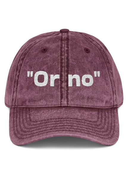 "Or No" Vintage Cap (Embroidery)