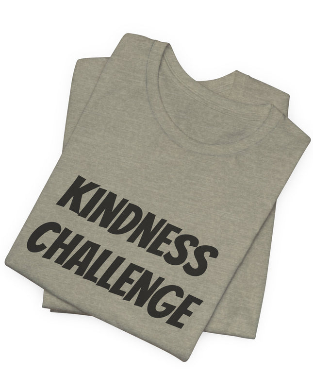 "Kindness Challenge" Unisex Jersey Short Sleeve Tee