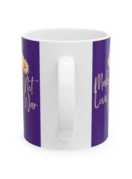 "Make Love Not War With Flower" Ceramic Mug, (11oz, 15oz)