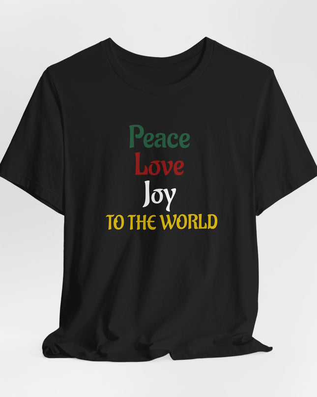 "Peace, Love, Joy to the World" Unisex Jersey Short Sleeve Tee