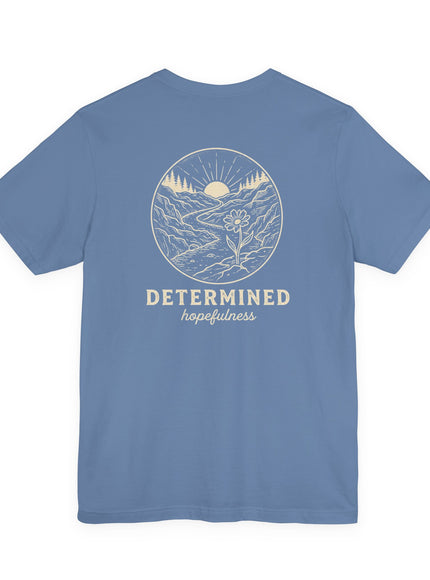 "Determined Hopefulness" Unisex Jersey Short Sleeve Tee
