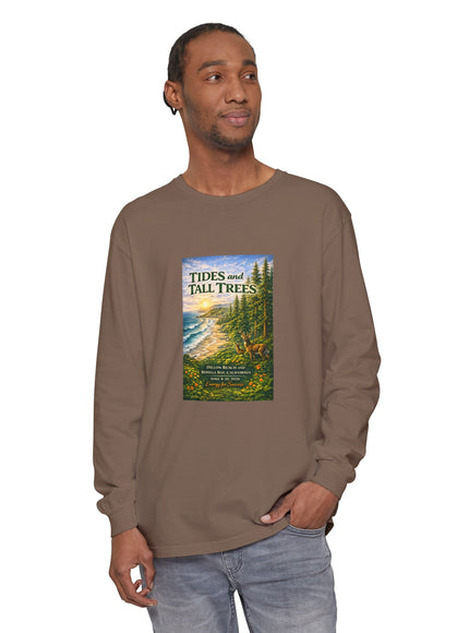 "Tides and Tall Trees" Unisex Garment-dyed Long Sleeve T-Shirt