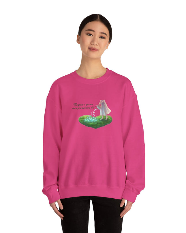 "The Grass is Greener Where You Water It" Unisex Adult Sweatshirt