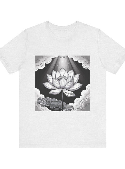 "Choosing Equanimity, EFS (Energy for Success)" Unisex Jersey Short Sleeve Tee