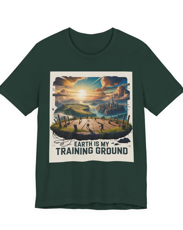 "Earth is my Training Ground " Unisex Jersey Short Sleeve Tee