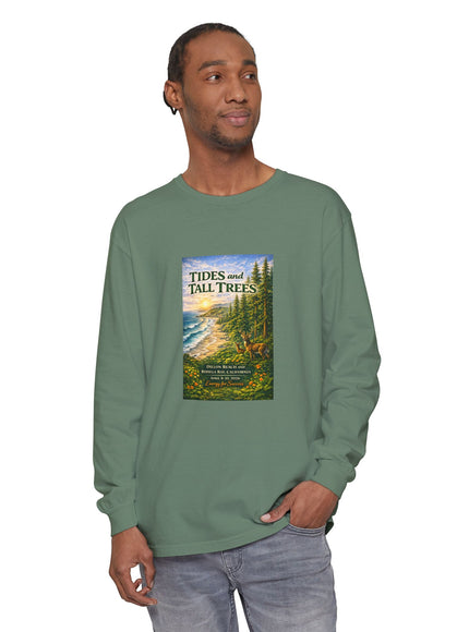 "Tides and Tall Trees" Unisex Garment-dyed Long Sleeve T-Shirt