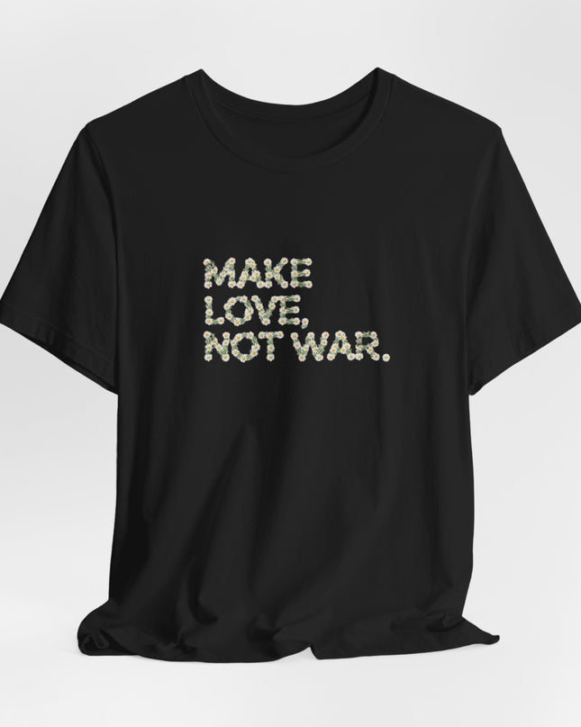 "Make Love Not War" Unisex Jersey Short Sleeve Tee