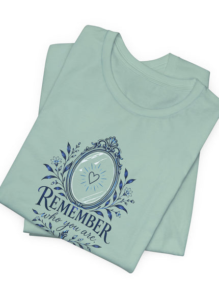 "Remember Who You Are" Unisex Jersey Short Sleeve Tee