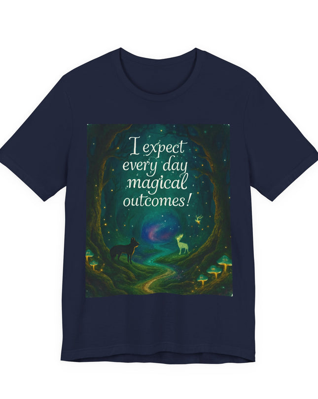 "I expect every day magical outcomes!" Men's and Women's Jersey Short Sleeve Tee