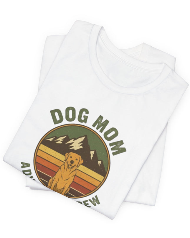 "Dog Mom Adventure Crew" Unisex Jersey Short Sleeve Tee