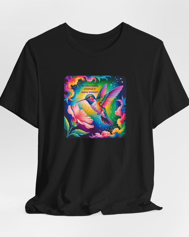 "My Life is Being Created in Every Moment" Unisex Jersey Short Sleeve Tee