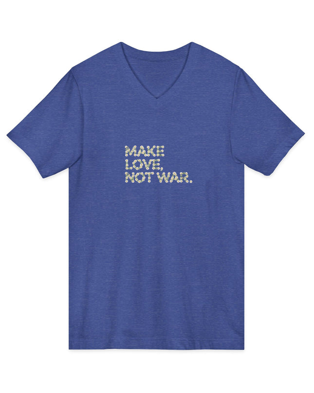 "Make Love Not War" Unisex Jersey Short Sleeve V-Neck Tee