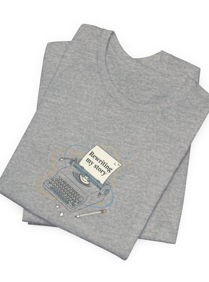"Rewriting My Story" Unisex Jersey Short Sleeve Tee