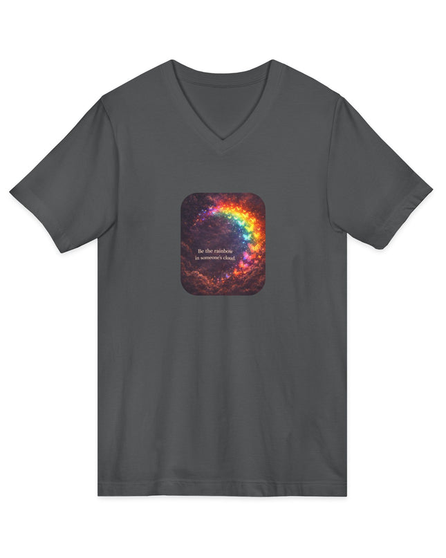 "Be the Rainbow in Someone's Cloud" Unisex Jersey Short Sleeve V-Neck Tee