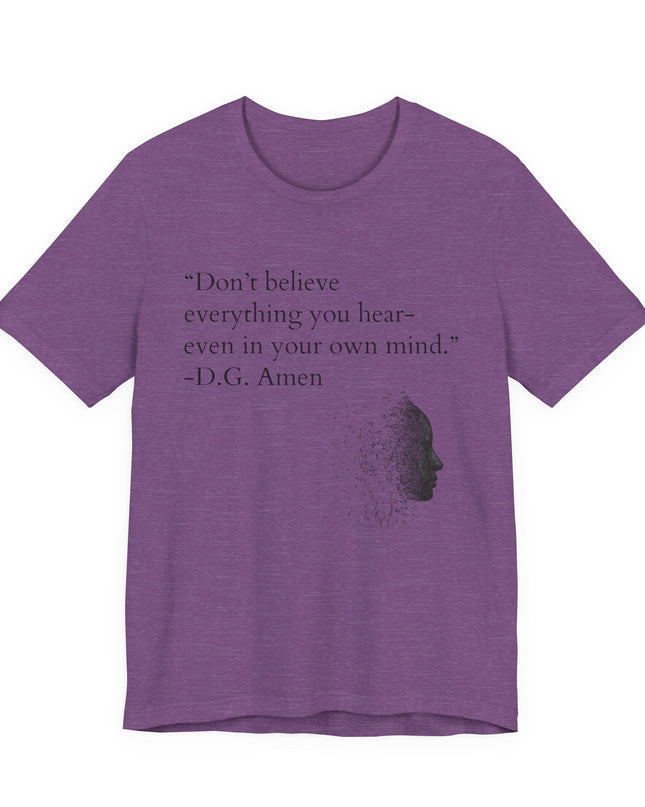 "Don't Believe Everything You Hear" Unisex Jersey Short Sleeve Tee
