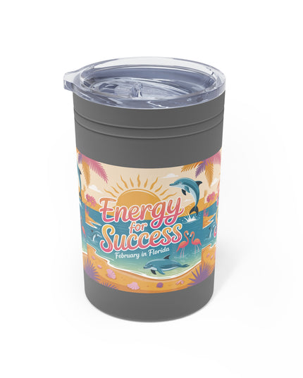 "February in Florida, Energy for Success" Vacuum Insulated Tumbler, 11oz