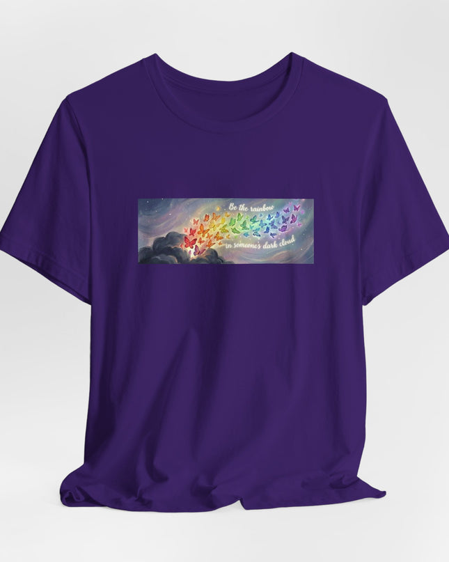 "Be the Rainbow in Someone's Dark Cloud" Unisex Jersey Short Sleeve Tee