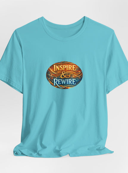 "Inspire and Rewire" Unisex Jersey Short Sleeve Tee