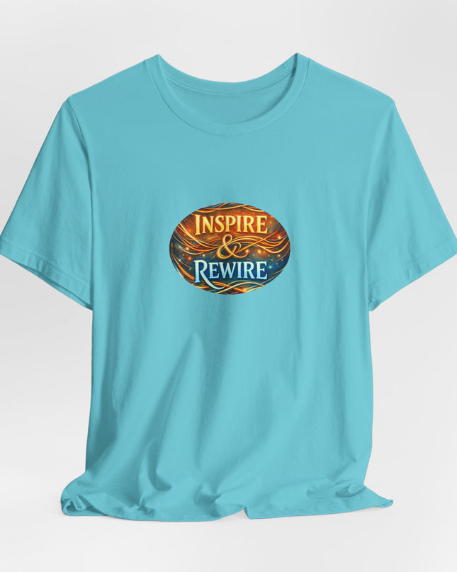 "Inspire and Rewire" Unisex Jersey Short Sleeve Tee