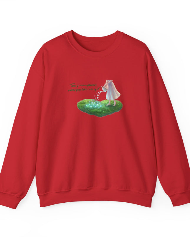 "The Grass is Greener Where You Water It" Unisex Adult Sweatshirt