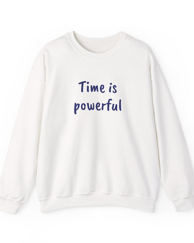 "Time is Powerful" Embroidered Unisex Sweatshirt