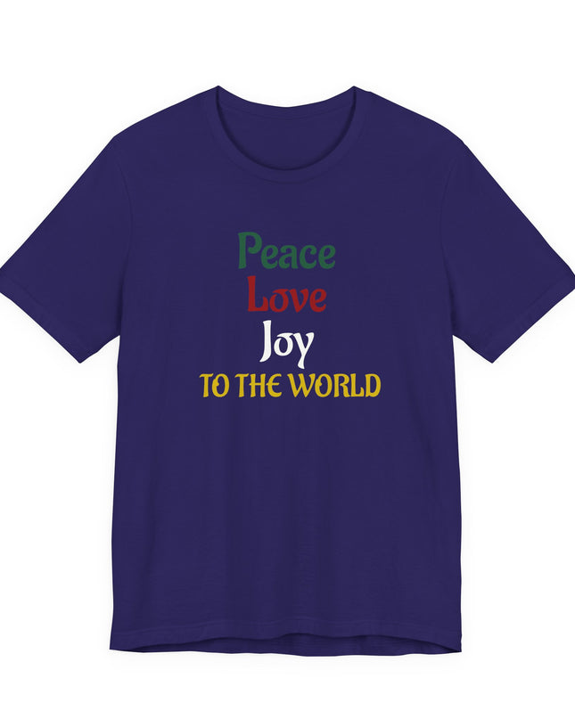 "Peace, Love, Joy to the World" Unisex Jersey Short Sleeve Tee