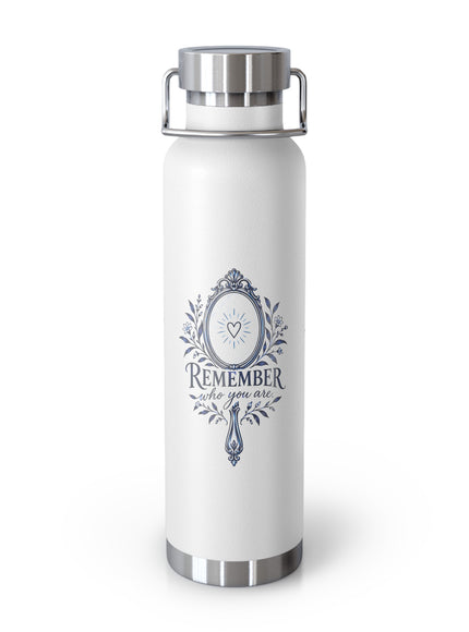 "Remember Who You Are" Copper Vacuum Insulated Bottle, 22oz
