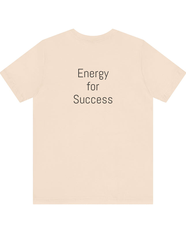 "The Energy will Provide, (Energy for Success)" Unisex Jersey Short Sleeve Tee