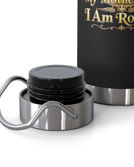 "My Mother Says I am Royalty" Copper Vacuum Insulated Bottle, 22oz