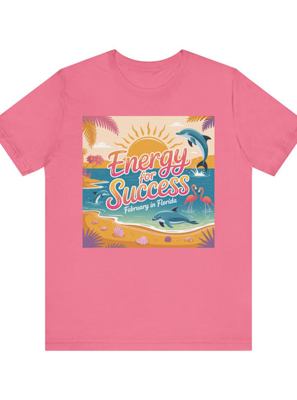 "February in Florida, Energy for Success" Unisex Jersey Short Sleeve Tee