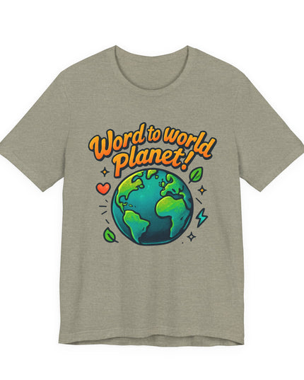 "Word to World Planet" Unisex Jersey Short Sleeve Tee