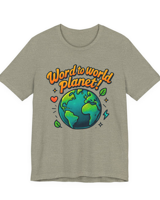 "Word to World Planet" Unisex Jersey Short Sleeve Tee