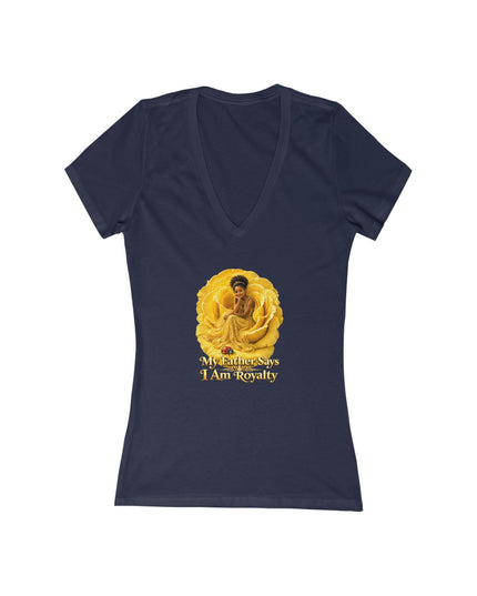 "My Father Says I am Royalty" Women's Jersey Short Sleeve Deep V-Neck Tee