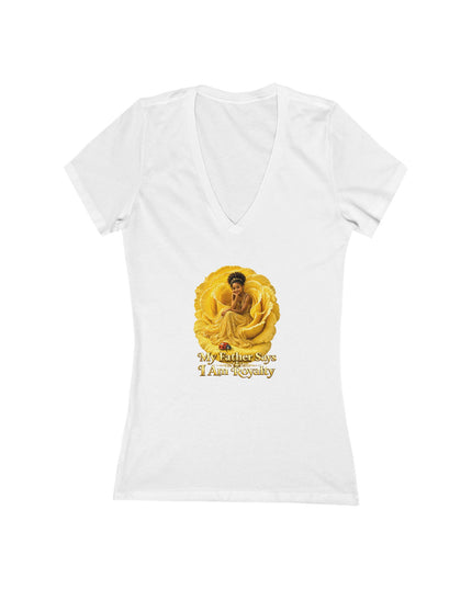 "My Father Says I am Royalty" Women's Jersey Short Sleeve Deep V-Neck Tee