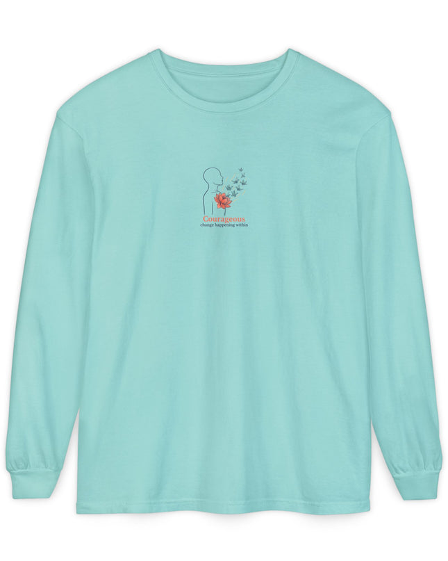 "Courageous Change Happening Within" Unisex Garment-dyed Long Sleeve T-Shirt