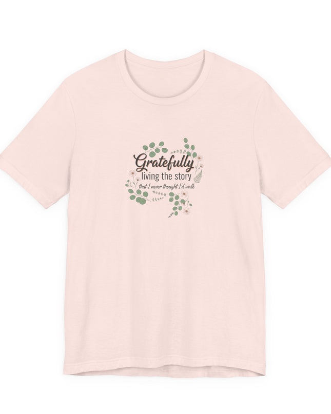 "Gratefully Living My Story" Unisex Jersey Short Sleeve Tee