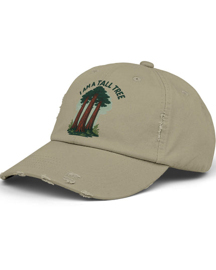 "I am a tall tree" Unisex Distressed Cap