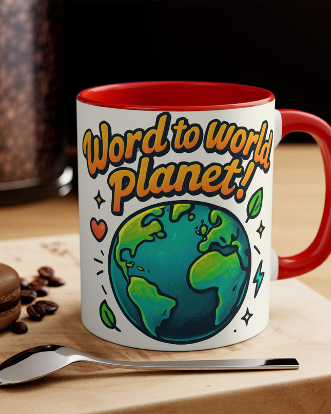 "Word to World Planet!" Accent Mug