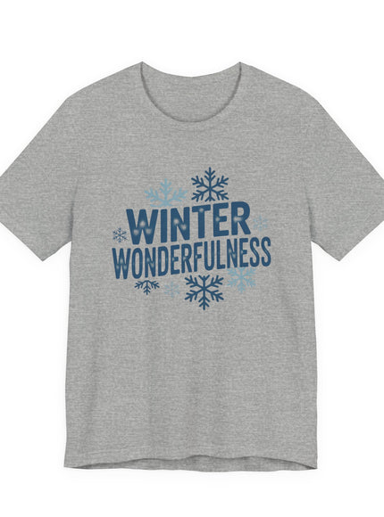 "Winter Wonderfulness" Unisex Jersey Short Sleeve Tee