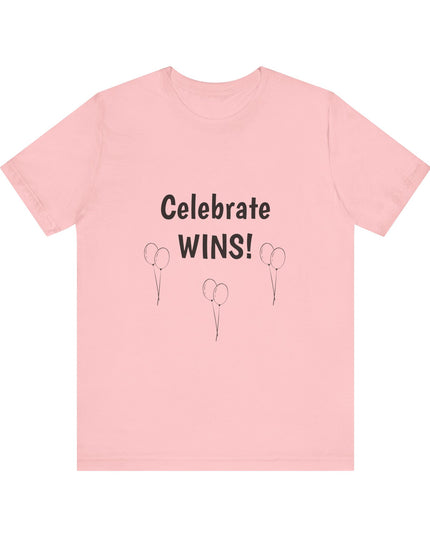 "Celebrate WINS, (Energy for Success) with Balloons" Unisex Jersey Short Sleeve Tee