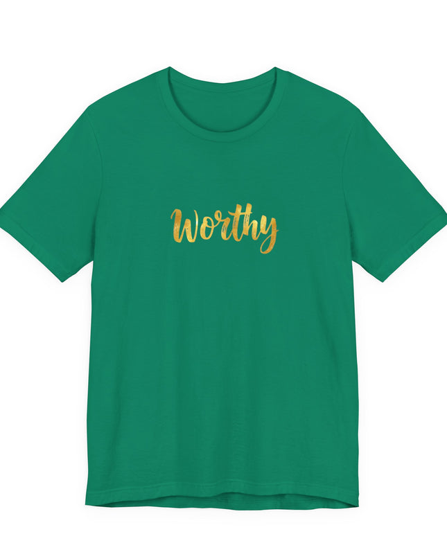 "Worthy in gold foil" Unisex Jersey Short Sleeve Tee