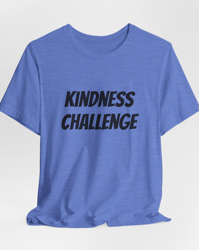 "Kindness Challenge" Unisex Jersey Short Sleeve Tee